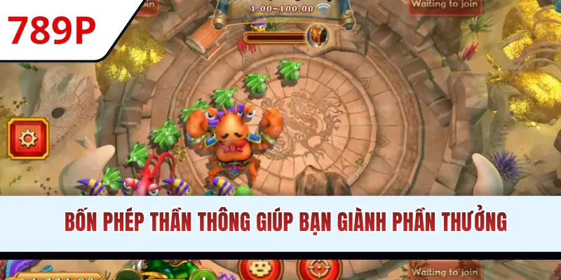 Bốn phép thần thông giúp bạn giành phần thưởng